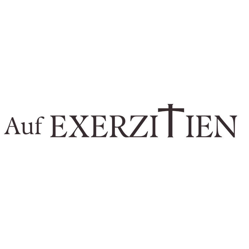 Auf Exerzitien